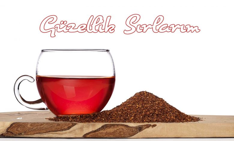 Rooibos Kırmızı Çay Faydaları
