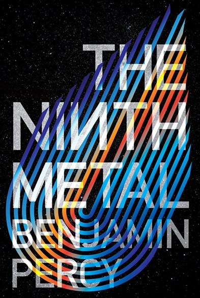 The Ninth Metal - Benjamin Percy