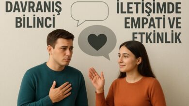 Photo of Davranış Bilinci: İletişimde Empati ve Etkinlik